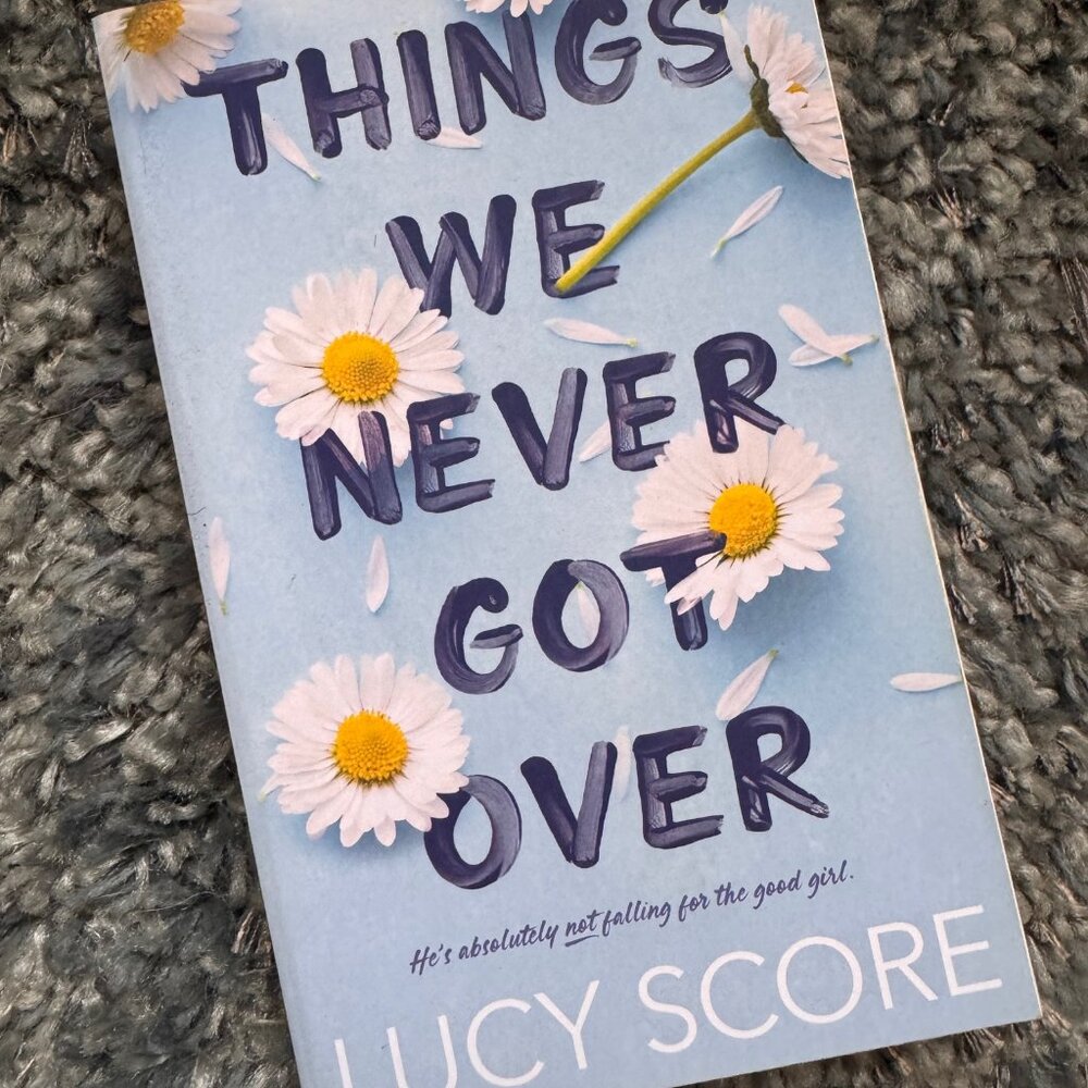 Things We Never Got Over Lucy Score Paperback